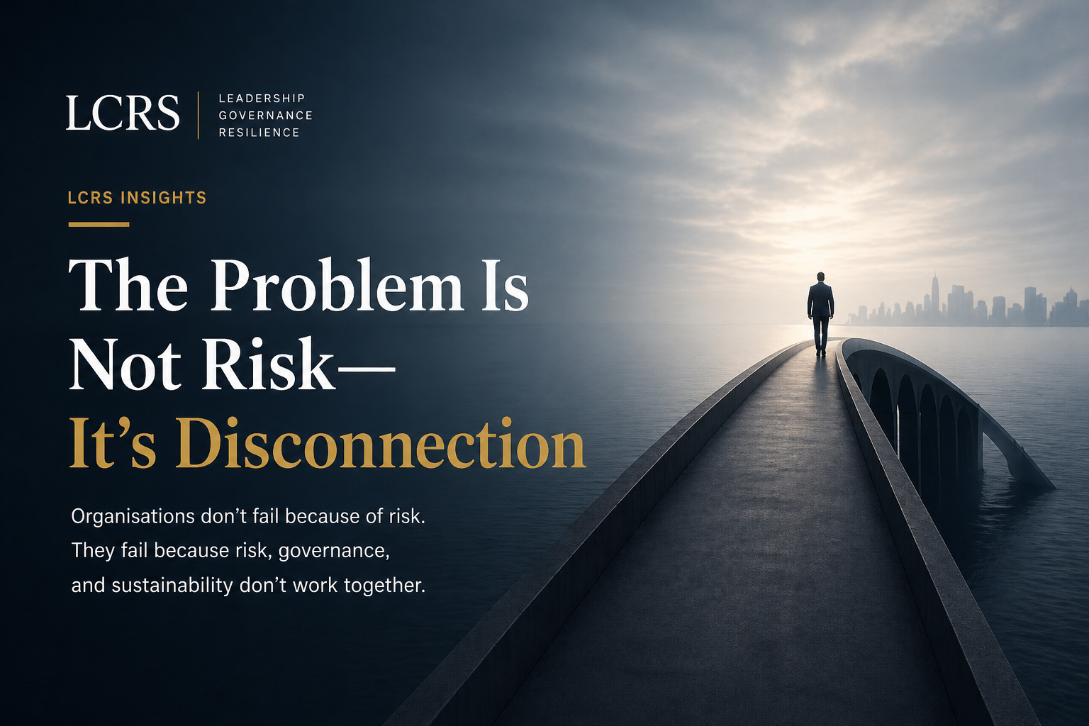 The Problem Is Not Risk — It’s Disconnection